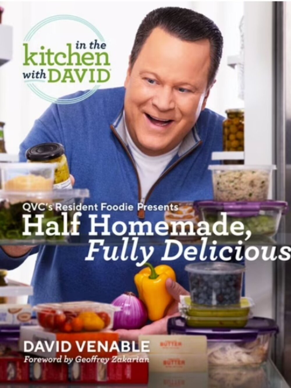 Half Homemade, Fully Delicious: An in the Kitchen with David Cookbook Hardcover